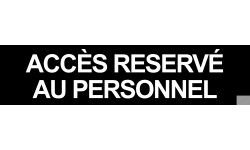 autocollant ACCES RESERVE AU PERSONNEL NOIR