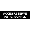 autocollant ACCES RESERVE AU PERSONNEL NOIR