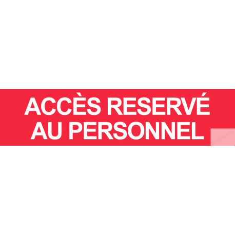 autocollant ACCES RESERVE AU PERSONNEL ROUGE