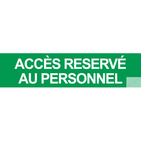 autocollant ACCES RESERVE AU PERSONNEL VERT