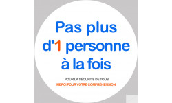 Sticker / autocollant : Pas plus d'1 personne à la fois - 20cm