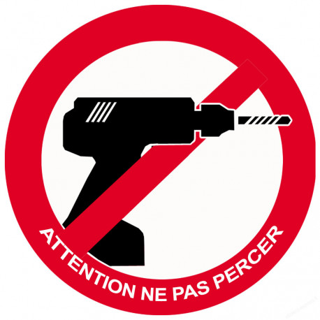 sticker autocollant Attention ne pas percer