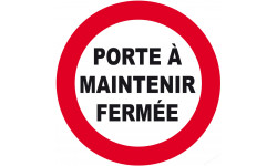 PORTE À MAINTENIR FERMÉE