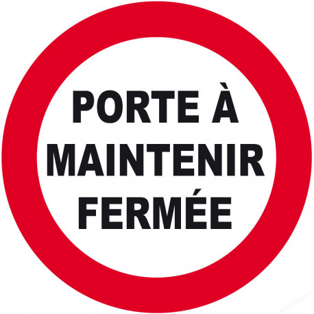 PORTE À MAINTENIR FERMÉE