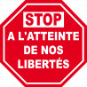 Sticker / autocollant : STOP A L'ATTEINTE DE NOS LIBERTÉS - 20cm