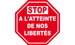 Sticker / autocollant : STOP A L'ATTEINTE DE NOS LIBERTÉS - 15cm