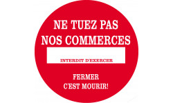 Sticker / autocollant : Ne tuez pas nos commerces - 20cm