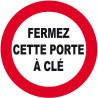 FERMEZ CETTE PORTE  À CLÉ