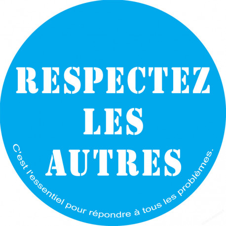 Respectez les autres