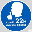 à partir de 22h soyez plus discret