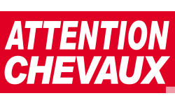 Sticker Attention Chevaux