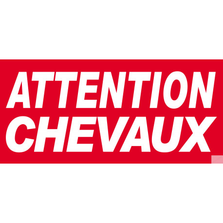 Sticker Attention Chevaux