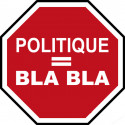 sticker / autocollant POLITIQUE EGAL BLA BLA