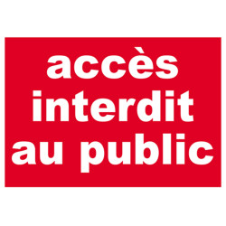 Accès interdit au public (29.7x21cm) - Sticker/autocollant