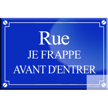 Rue je frappe avant d'entrer