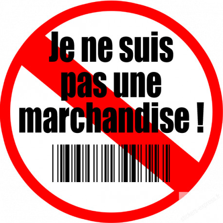 Je ne suis pas une marchandise