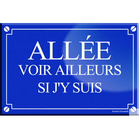 Allee voir ailleurs si j'y suis