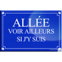 Allee voir ailleurs si j'y suis